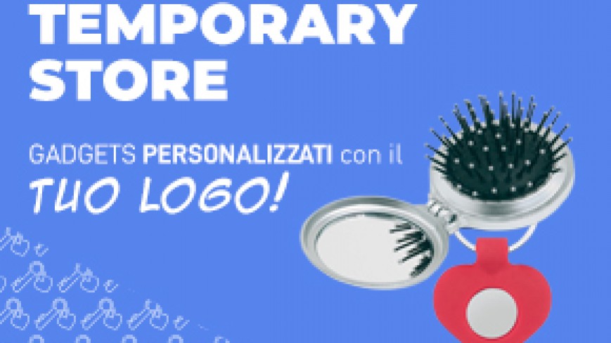 Temporary store: farsi pubblicità con i gadget